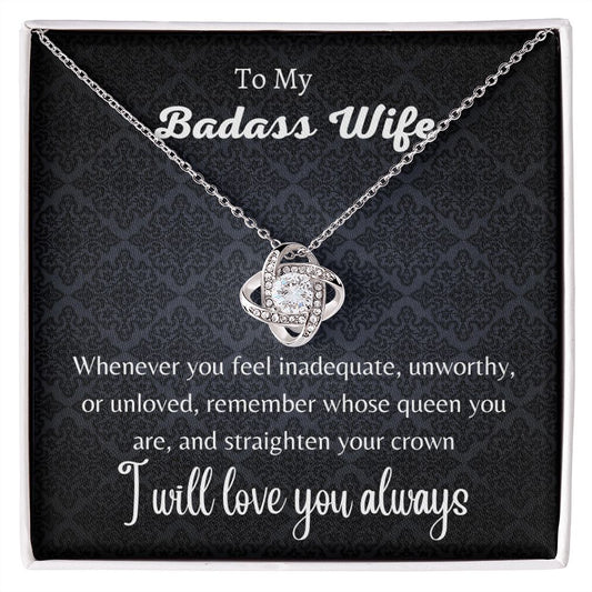To My Badass Wife- Love Knot Necklace